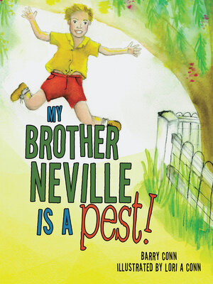 cover image of My Brother Neville Is a Pest!